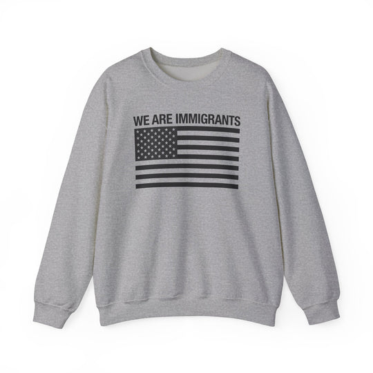 We Are Immigrants Monochrome Sweatshirt