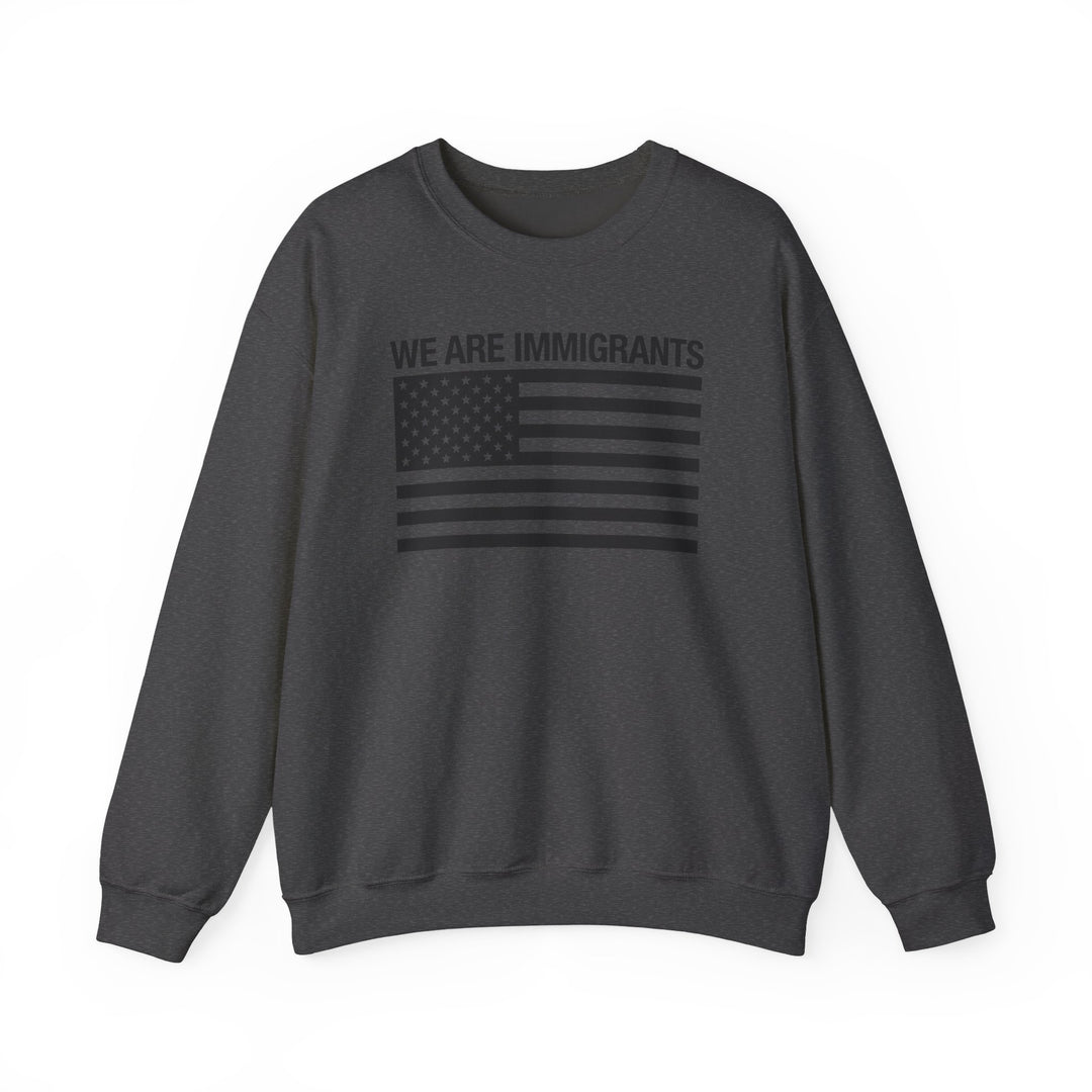 We Are Immigrants Monochrome Sweatshirt