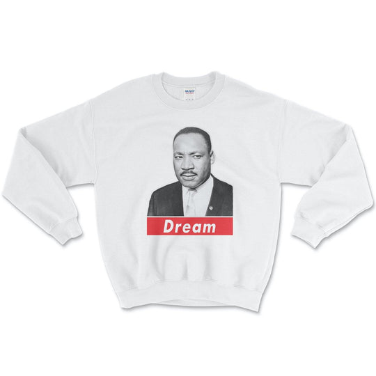 MLK Jr. Dream Sweatshirt - Old News Co.
