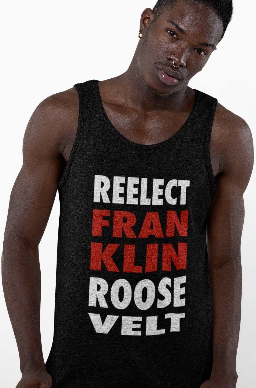 Drive Ahead with Roosevelt Tank Top Reelect FDR 