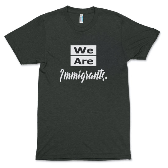 We Are Immigrants track tee T-Shirt Old News Co. Men/Unisex Tri-Black XS