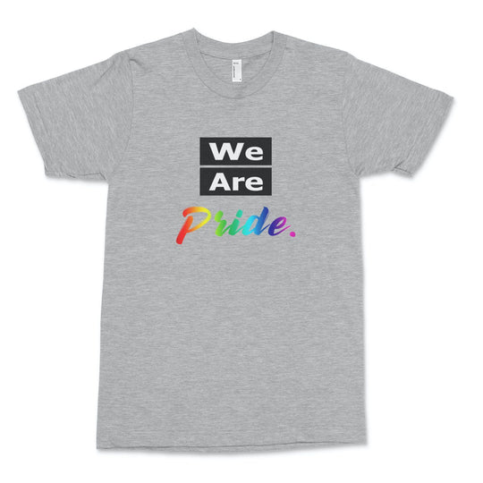 We Are Pride T-Shirt Old News Co. Men/Unisex Heather Grey XS